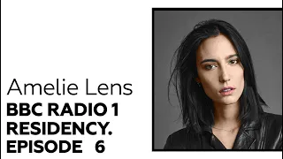 [EPISODE 6] Amelie Lens | BBC Radio 1 RESIDENCY | February 2021