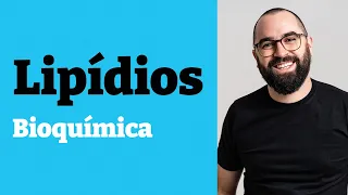 Lipídios (Componentes Orgânicos) - Aula 05 - Módulo 1 - Bioquímica - Prof. Guilherme