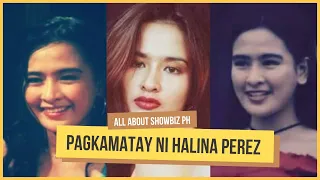 TUNAY NA DAHILAN NG PAGKAMATAY NG SEKSI STAR NOONG 1990’s NA SI HALINA PEREZ | ALL ABOUT SHOWBIZ PH