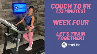 Couch to 5K - WEEK FOUR - 33 Minutes - #c25K #treadmill #couchto5K #running #walking