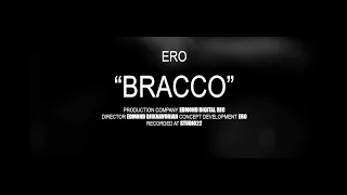 ERO - Bracco (Official Clip)