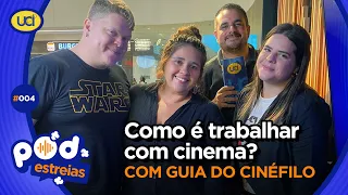 COMO É TRABALHAR COM CINEMA? ft. Guia do Cinéfilo  | POD ESTREIAS #4 #crisepanda #ucicinemas
