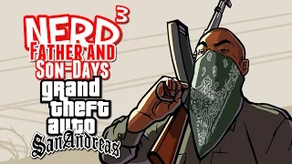 Nerd³'s Father and Son-Days - GTA: San Andreas