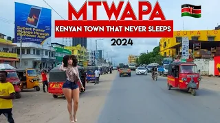 MTWAPA TOWN IN 2024||Kenyan Coastal Town that never sleeps