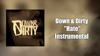 Down and Dirty - Hate Instrumental (Studio Quality) (2018 Version)