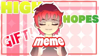 High hopes animation meme @BirmoO  gift for 100k subs