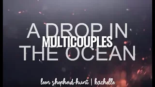 A Drop in the Ocean [multicouple collab w/ leen shepherd-hunt]