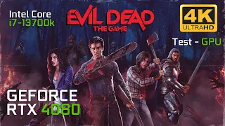 Evil Dead The Game | RTX 4080 | Intel Core i7-13700K | 1440p | 4K | EPIC SETTINGS | TEST GPU