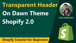 Transparent Header On Dawn Theme Shopify 2.0 ✅ Shopify Tutorial for Beginners