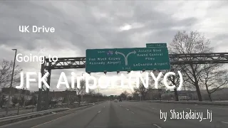 4K Drive - Going to JFK Airport(NYC)