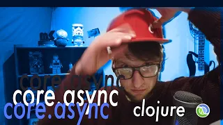 Clojure core.async tutorial (part 1)