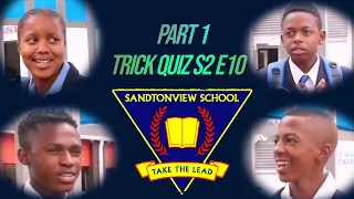 SANDTONVIEW HIGH SCHOOL PART 1 TRICK QUIZ S2E10 (Try Not To Laugh) South African YouTubers