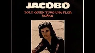 Jacobo - Solo quien tuvo una flor (1975)