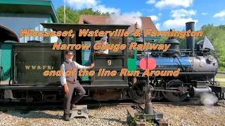 Wiscasset, Waterville & Farmington Railway Museum Run Around & Run By