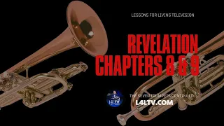 Revelation 8 & 9 - The 7 Trumpets Continued ...