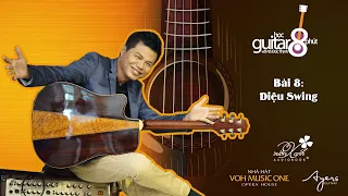 GUITAR 8 PHÚT VOL.2 | BÀI 8: ĐIỆU SWING | NHẠC SĨ ĐỨC THỊNH