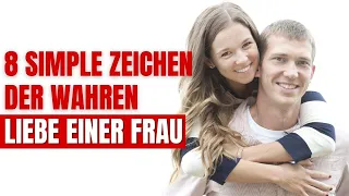 8 Simple Zeichen der wahren Liebe einer Frau