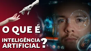 O que é INTELIGÊNCIA ARTIFICIAL?