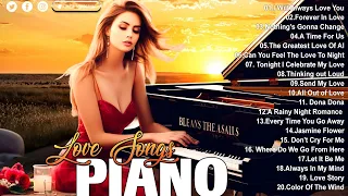 TOP 200 ROMANTIC PIANO LOVE SONGS 😘 Rhythm Of The Rain, A Thousand Years, Love story 💕