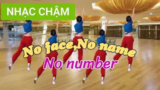 NO FACE NO NAME NO NUMBER/Hướng dẫn/ khớp nhạc chậm/