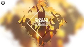 MILK & SUGAR - SUMMER SESSIONS 2016