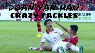 DOAN VAN HAU - CRAZY TACKLES VS INDONESIA & MALAYSIA