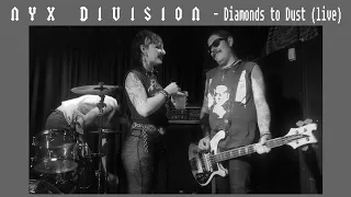 NYX DIVISION _ Diamonds 2 Dust (live)