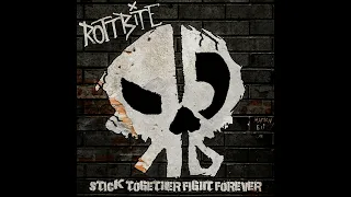 Rottbite - Stick Together Fight Forever (Full Album)