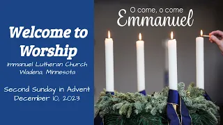 Welcome to the Second Sunday in Advent worship service and Immanuel Sanctuary Choir Concert.