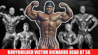 Bodybuilder Victor Richards "Mr. Big" Dead at 56: What is Happening in Bodybuilding??