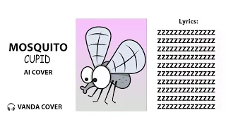 CUPID Mosquito #mosquito #cupid #cupidsong #aicover #coversong