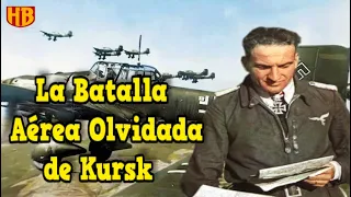La Descomunal Batalla Aérea de Kursk | La Luftwaffe vs la Fuerza Aérea Soviética