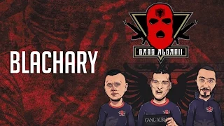 Gang Albanii - Blachary