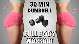 30 MIN INTENSE FULL BODY DUMBBELL WORKOUT - Build Muscle & Burn Fat | 30x30 Day - 23