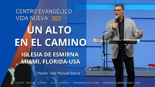 Un alto en el camino - Pastor José Manuel Sierra