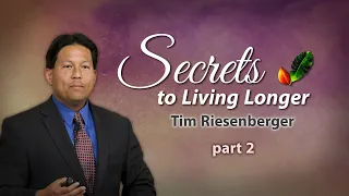 Dr. Tim Riesenberger - Secrets to Living Longer - part 2