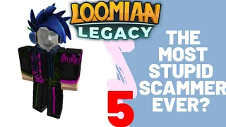 The Most Stupid Scammer Ever? - Loomian Legacy Scammers (5)