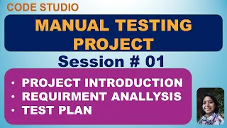 Manual Testing Project Session #01 - Project Introduction | Requirement Analysis | Create Test Plan