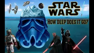 Star Wars Iceberg Explained: Part 1