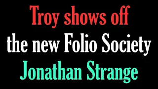 Troy Shows Off the New Folio Society Jonathan Strange and Mr Norrell