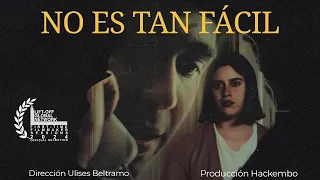 "No es tan fácil" (2023) | Cortometraje