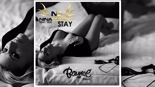 Nina Suerte feat. Tess - Stay (Bounce Inc. Remix) [Official]
