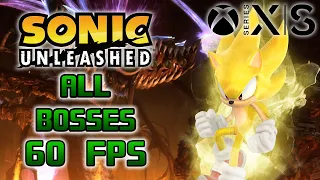 Sonic Unleashed (Series S/X) - All Bosses in 4K 60fps