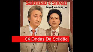 04 Ondas Da Solidão - Salomão e Silvan - Migalhas de Amor (1985)