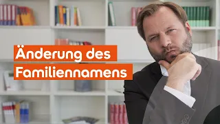 Kann ich meinen Familiennamen ändern lassen? SRH Lawcast klärt auf