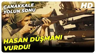 Çanakkale Yolun Sonu - Hasan Düşmanı Vuruyor