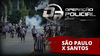 Operação Policial - São Paulo X Santos