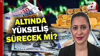 Döviz ve altın yükselişi sürecek mi? Dezenflasyon piyasayı nasıl etkiler? | A Haber