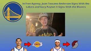 In Free Agency, Juan Toscano-Anderson Signs With the Lakers and Gary Payton II Joins the Blazers