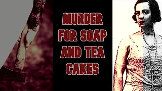 Minced Human Tea Cakes and Soap - The Italian Serial Killer Leonarda